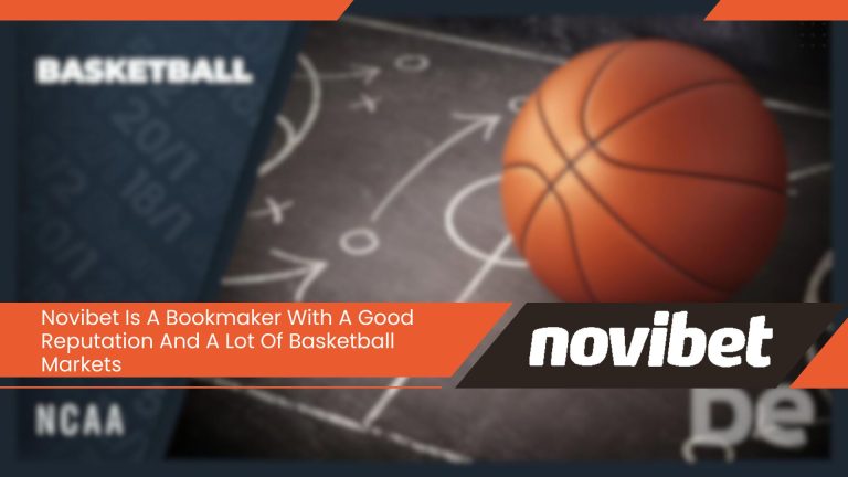 Novibet Is A Bookmaker With A Good Reputation And A Lot Of Basketball Markets