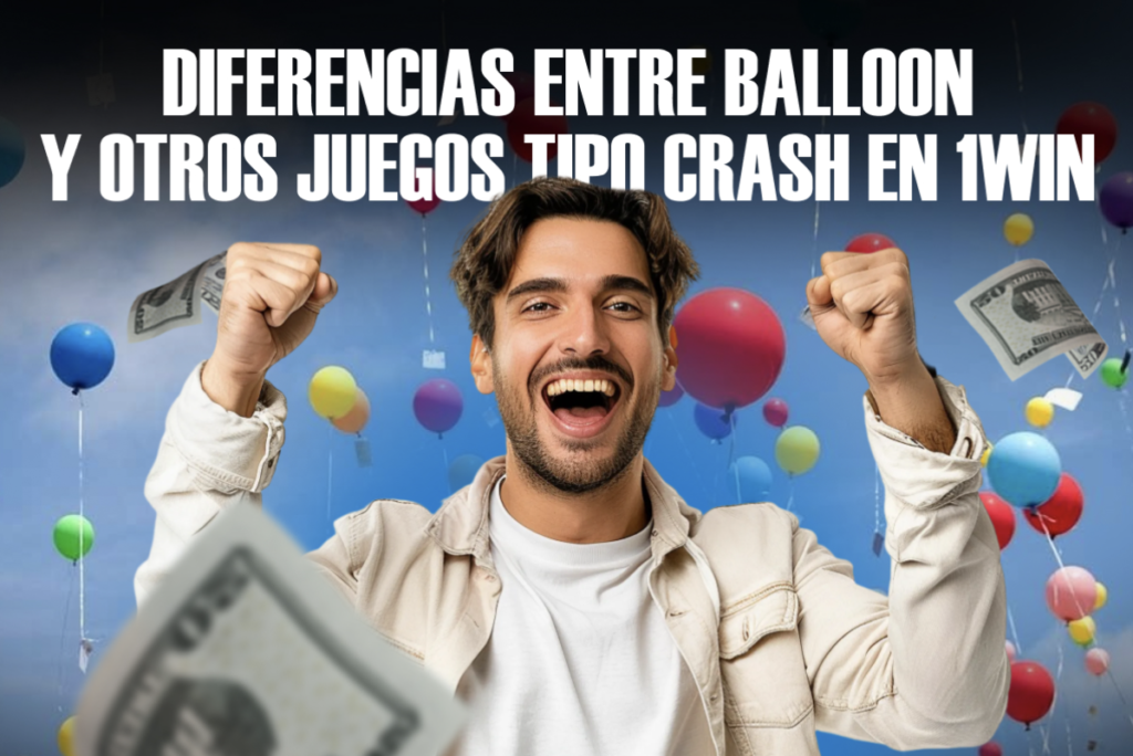 Diferencias entre Balloon y otros Juegos Tipo Crash en 1win