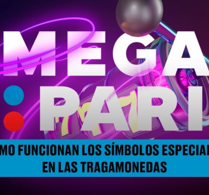 Cómo funcionan los símbolos especiales en las tragamonedas de Megapari Argentina
